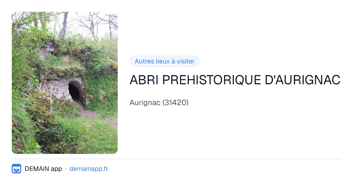 ABRI PREHISTORIQUE D'AURIGNAC — Aurignac