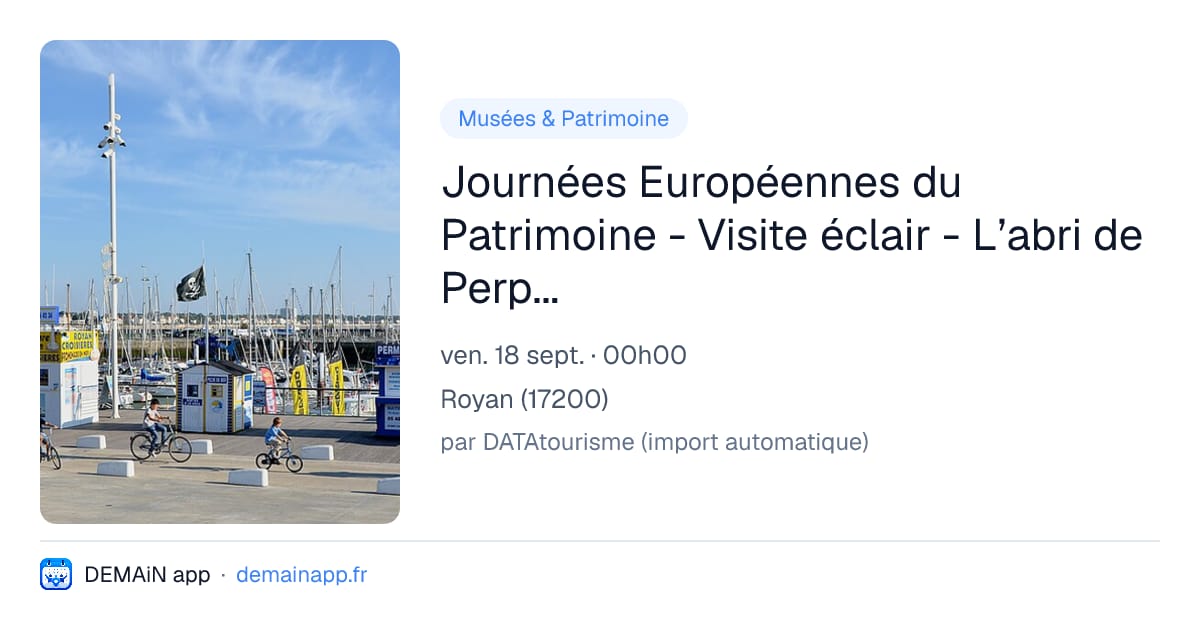 Journées Européennes du Patrimoine - Visite éclair - L’abri de Perpigna — Royan
