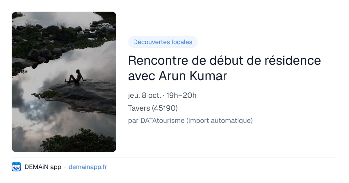 Rencontre de début de résidence avec Arun Kumar — Tavers