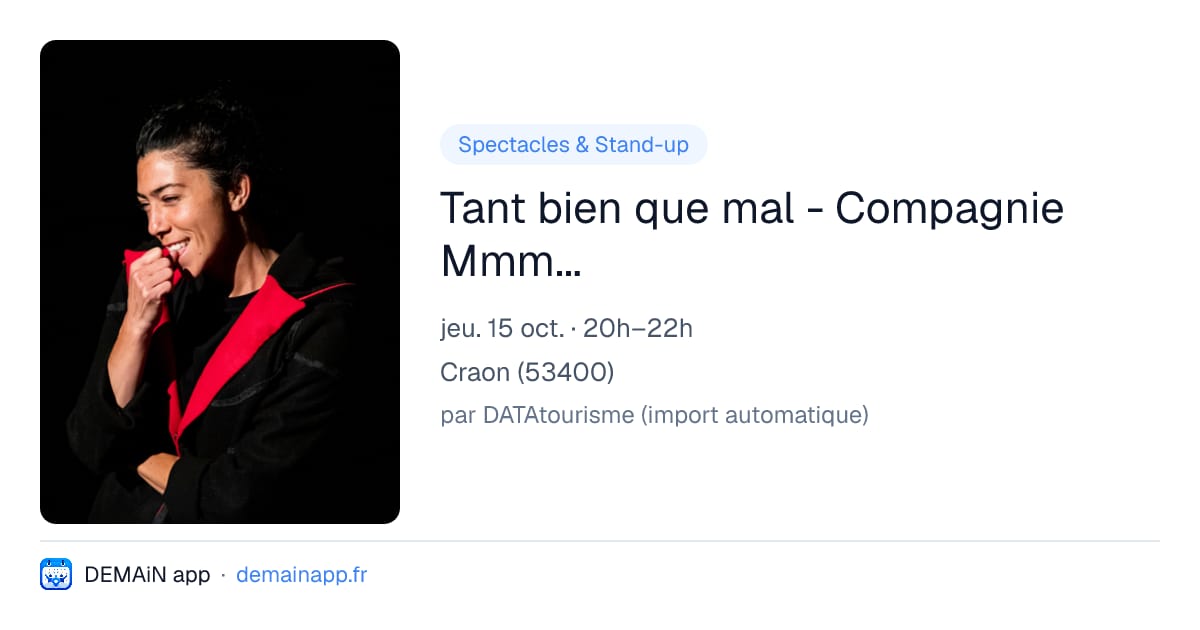 Tant bien que mal - Compagnie Mmm... — Craon