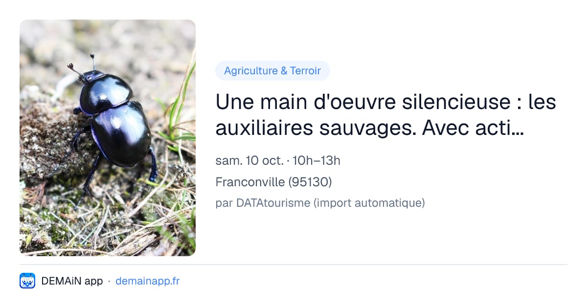 Une main d'oeuvre silencieuse : les auxiliaires sauvages. Avec activité agricole. — Franconville