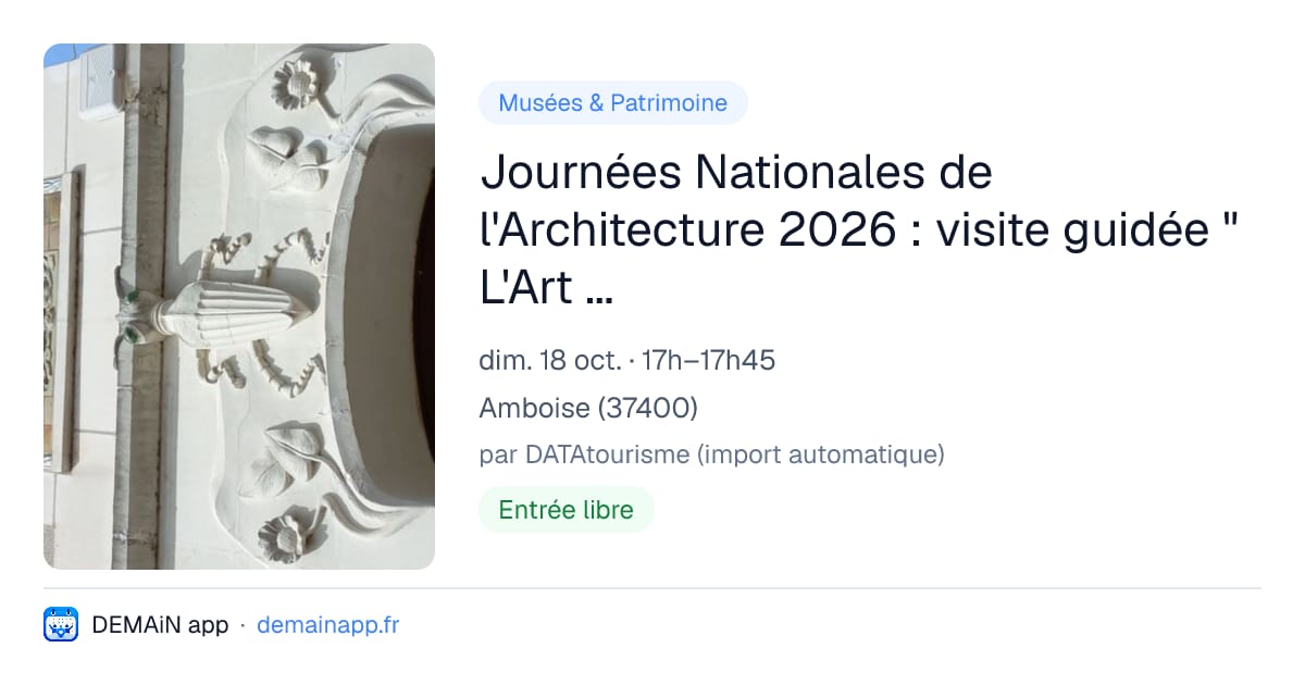 Journées Nationales de l'Architecture 2026 : visite guidée " L'Art Nouveau à Amboise" — Amboise