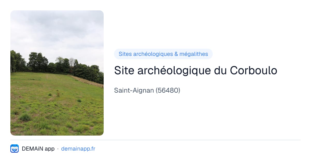 Site archéologique du Corboulo — Saint-Aignan