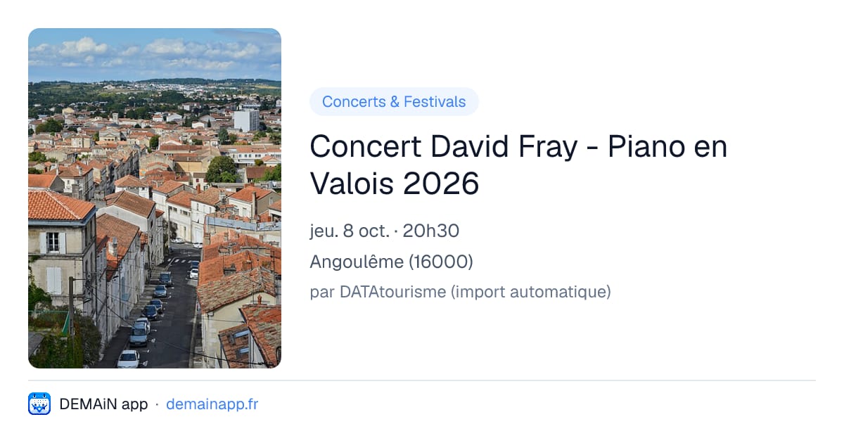 Concert David Fray - Piano en Valois 2026 — Angoulême