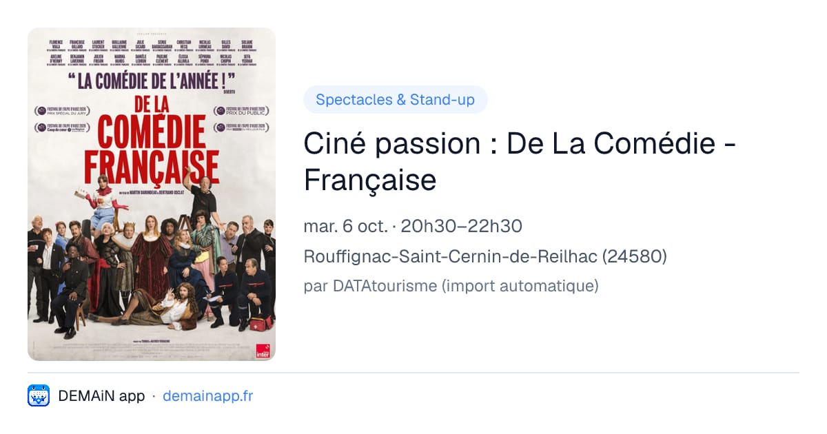 Ciné passion : De La Comédie - Française — Rouffignac-Saint-Cernin-de-Reilhac