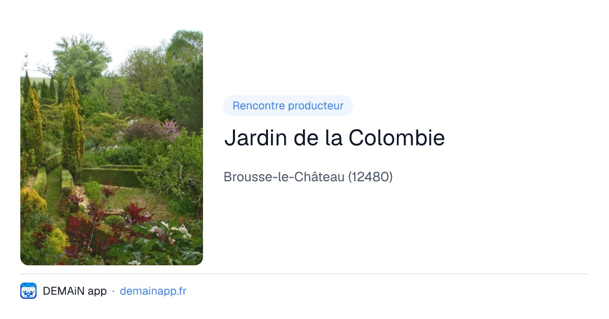 Jardin de la Colombie — Brousse-le-Château