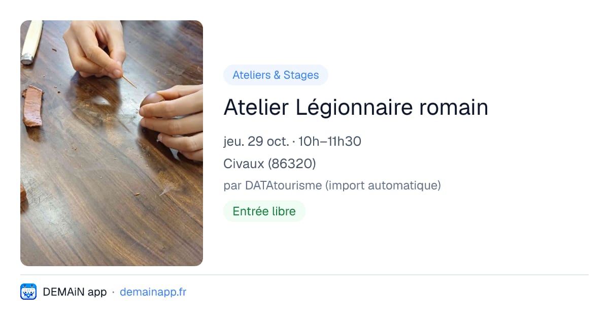 Atelier Légionnaire romain — Civaux