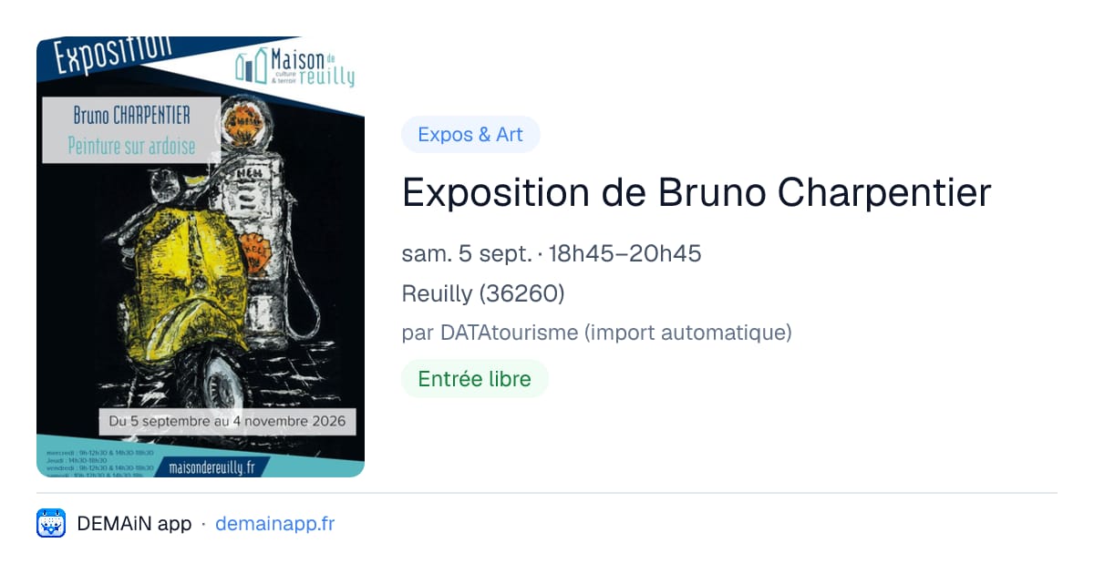 Exposition de Bruno Charpentier — Reuilly
