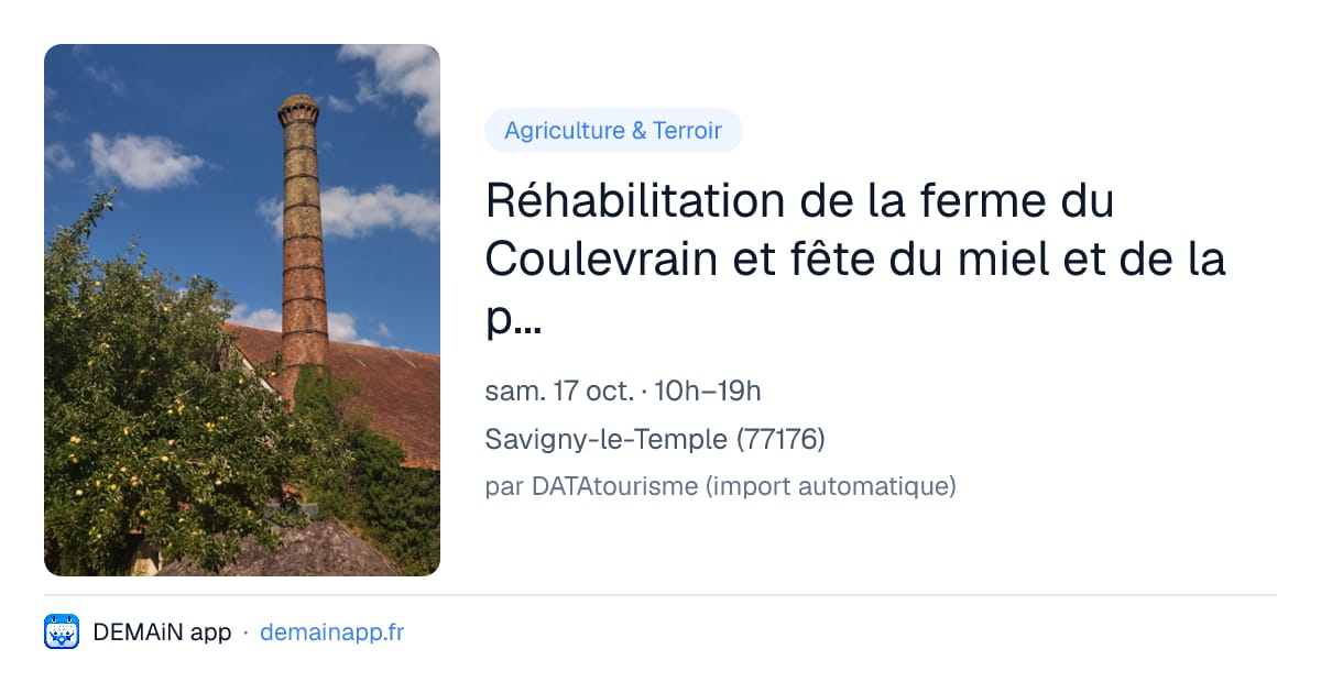 Réhabilitation de la ferme du Coulevrain et fête du miel et de la pomme — Savigny-le-Temple