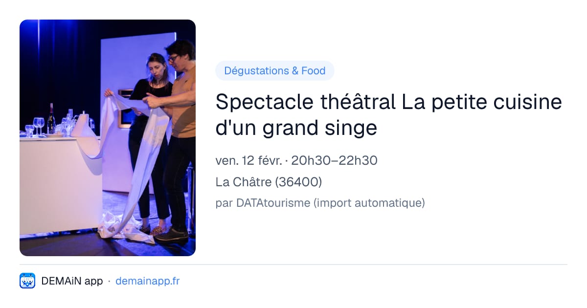 Spectacle théâtral La petite cuisine d'un grand singe — La Châtre