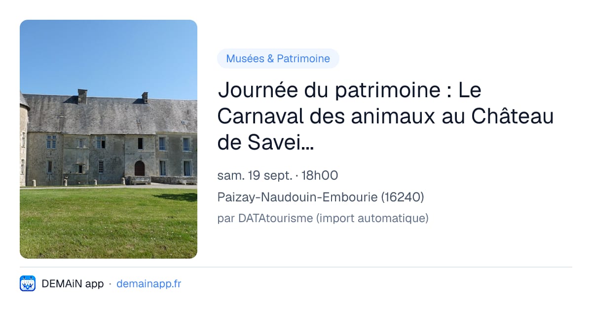 Journée du patrimoine : Le Carnaval des animaux au Château de Saveilles — Paizay-Naudouin-Embourie