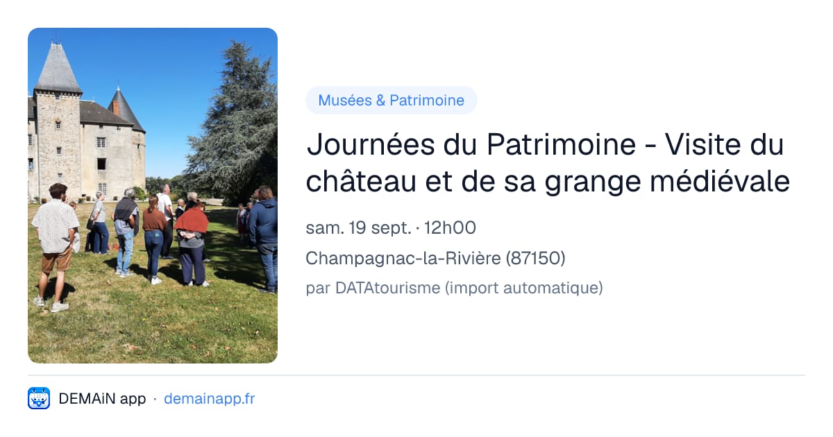 Journées du Patrimoine - Visite du château et de sa grange médiévale — Champagnac-la-Rivière