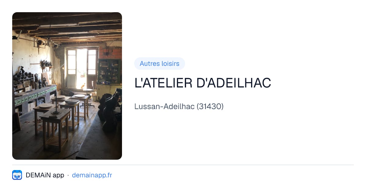 L'ATELIER D'ADEILHAC — Lussan-Adeilhac