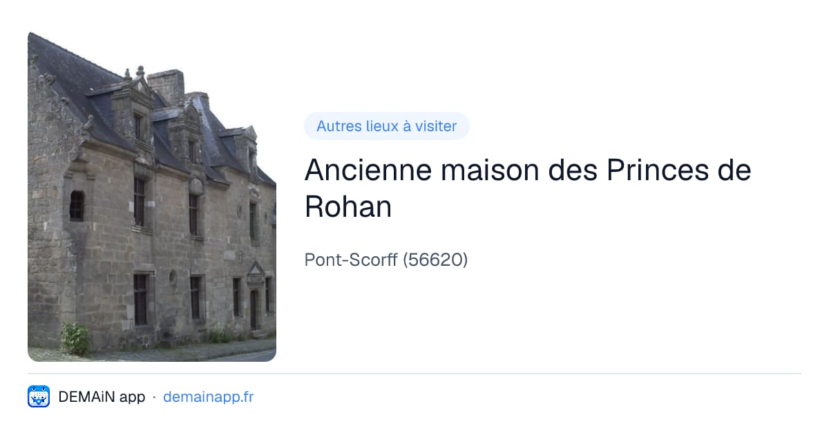 Ancienne maison des Princes de Rohan — Pont-Scorff