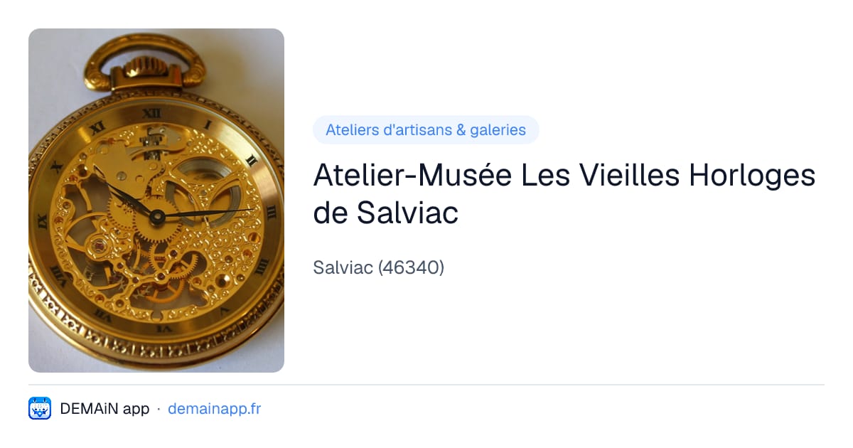 Atelier-Musée Les Vieilles Horloges de Salviac — Salviac