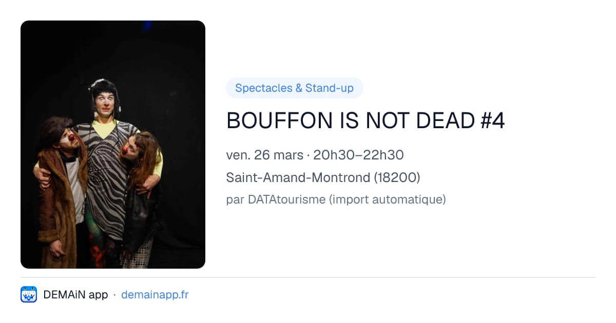 BOUFFON IS NOT DEAD #4 — Saint-Amand-Montrond
