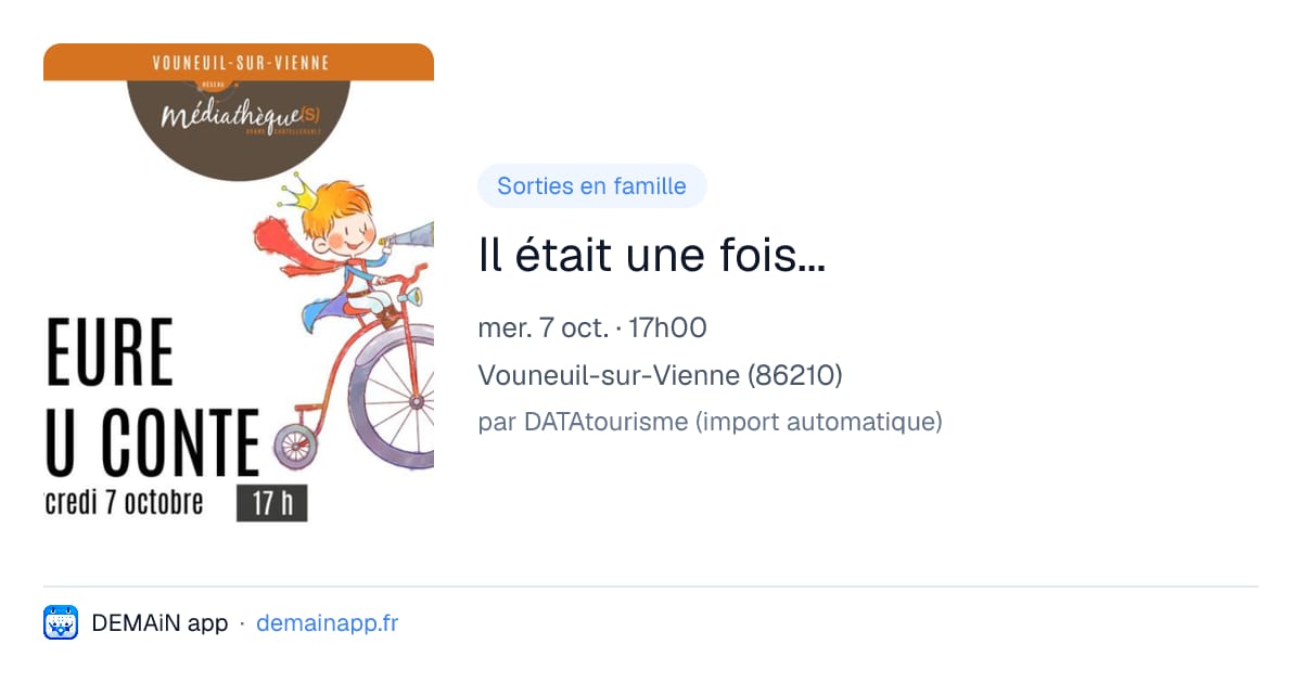 Il était une fois... — Vouneuil-sur-Vienne