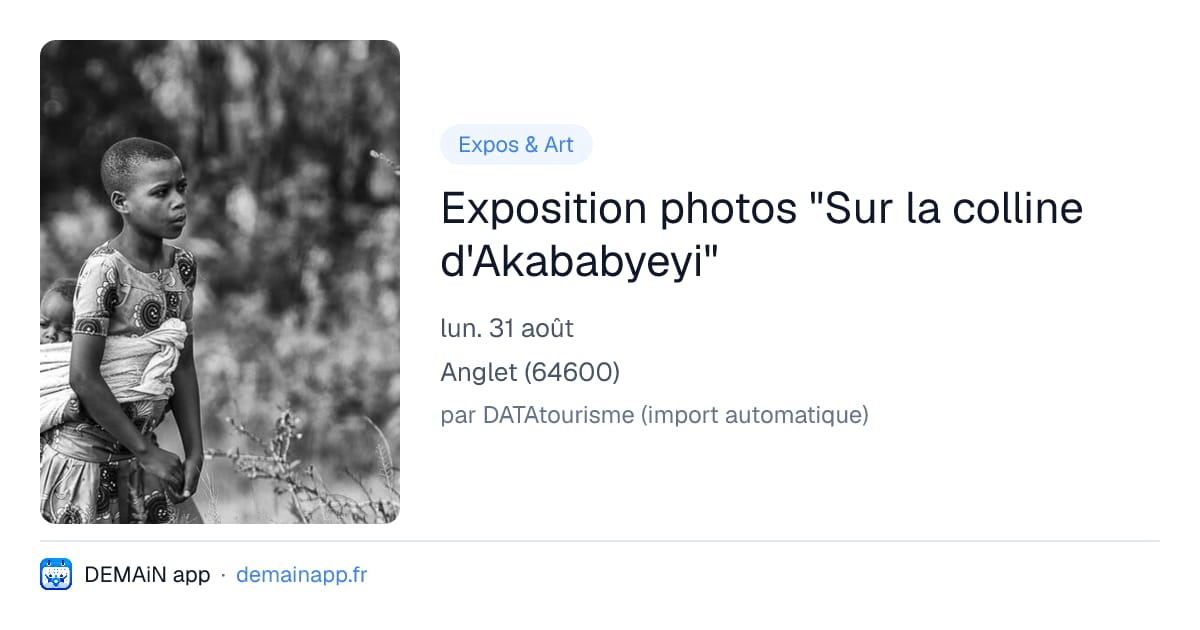 Exposition photos "Sur la colline d'Akababyeyi" — Anglet