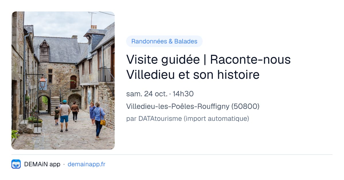 Visite guidée | Raconte-nous Villedieu et son histoire — Villedieu-les-Poêles-Rouffigny