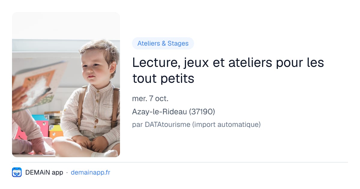 Lecture, jeux et ateliers pour les tout petits — Azay-le-Rideau