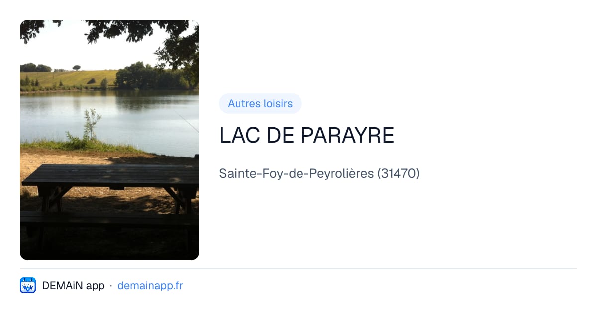 LAC DE PARAYRE — Sainte-Foy-de-Peyrolières