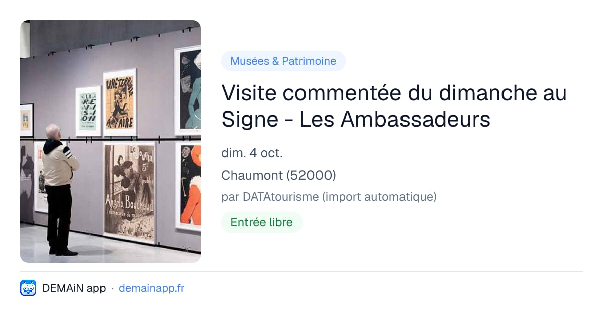 Visite commentée du dimanche au Signe - Les Ambassadeurs — Chaumont
