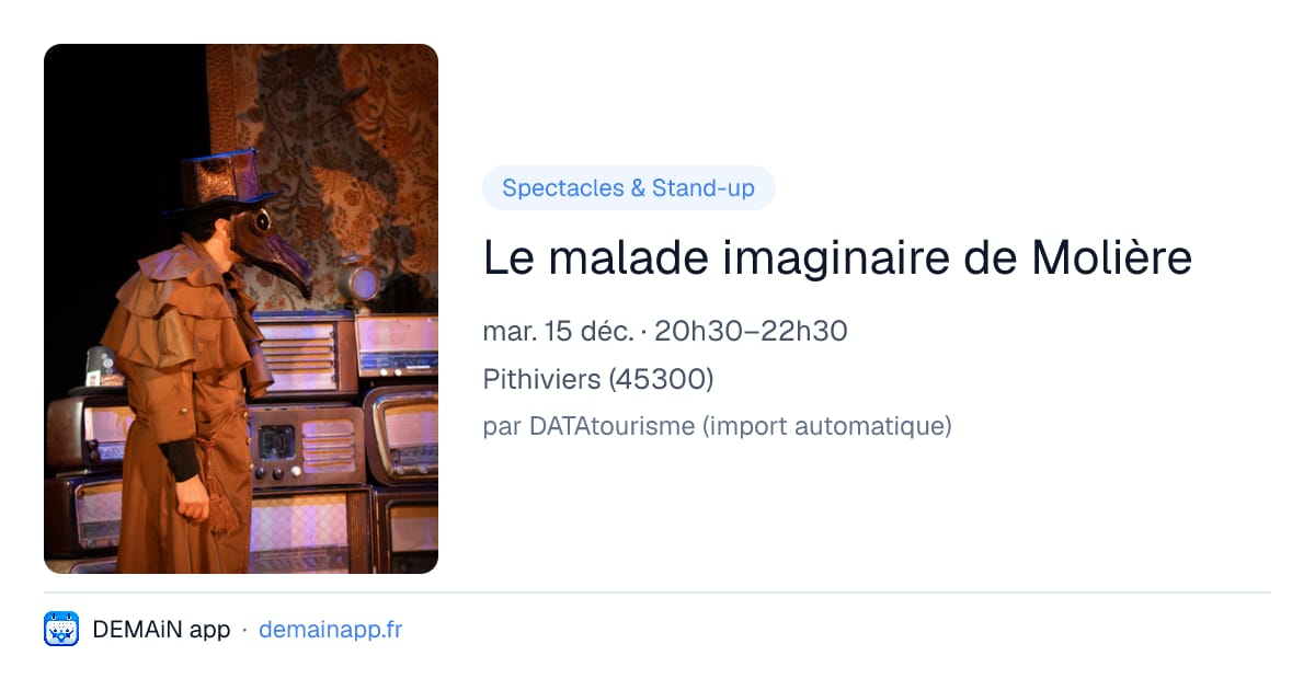 Le malade imaginaire de Molière — Pithiviers