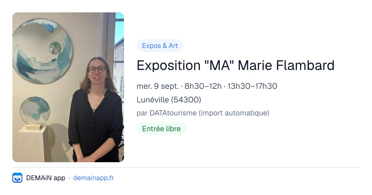Exposition "MA" Marie Flambard — Lunéville