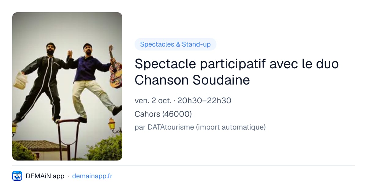 Spectacle participatif avec le duo Chanson Soudaine — Cahors