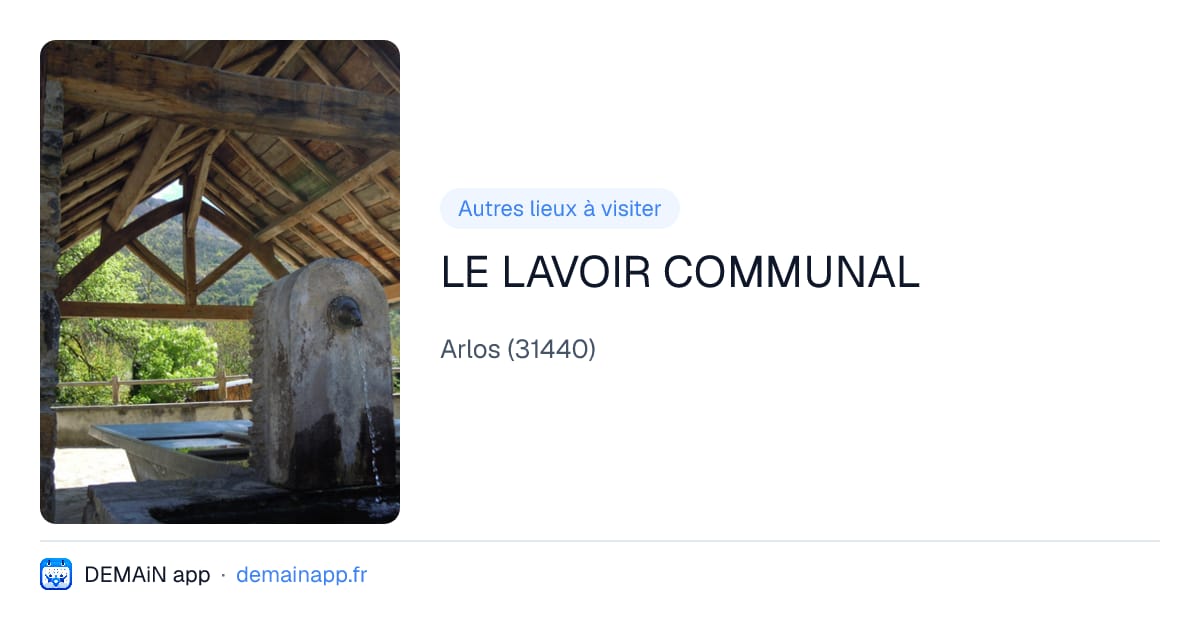LE LAVOIR COMMUNAL — Arlos