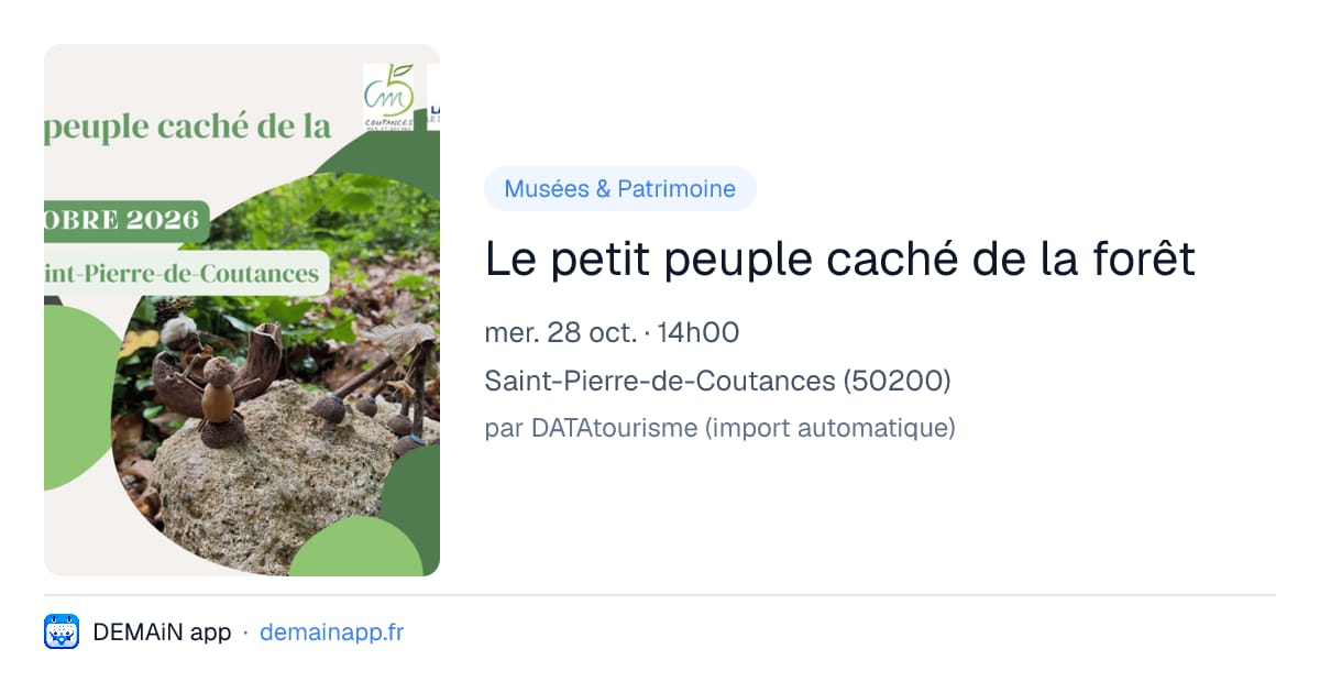 Le petit peuple caché de la forêt — Saint-Pierre-de-Coutances