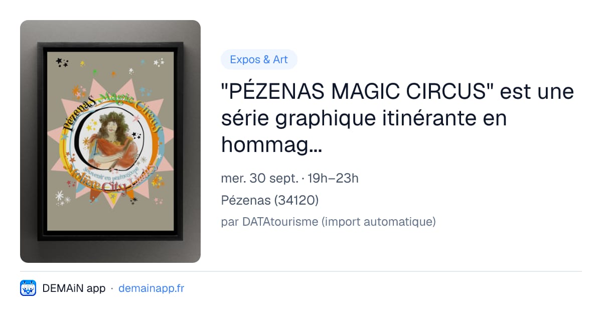 "PÉZENAS MAGIC CIRCUS" est une série graphique itinérante en hommage à la ville de Pézenas. — Pézenas
