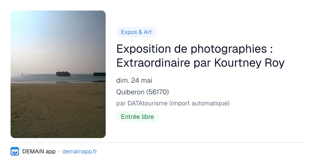 Exposition de photographies : Extraordinaire par Kourtney Roy — Quiberon