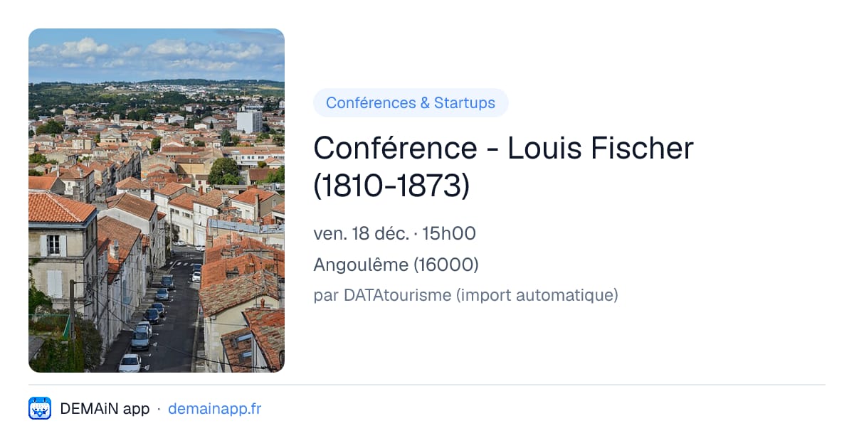 Conférence - Louis Fischer (1810-1873) — Angoulême