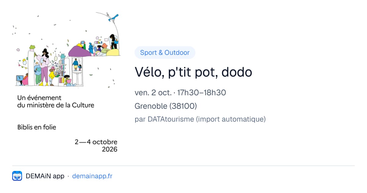 Vélo, p'tit pot, dodo — Grenoble