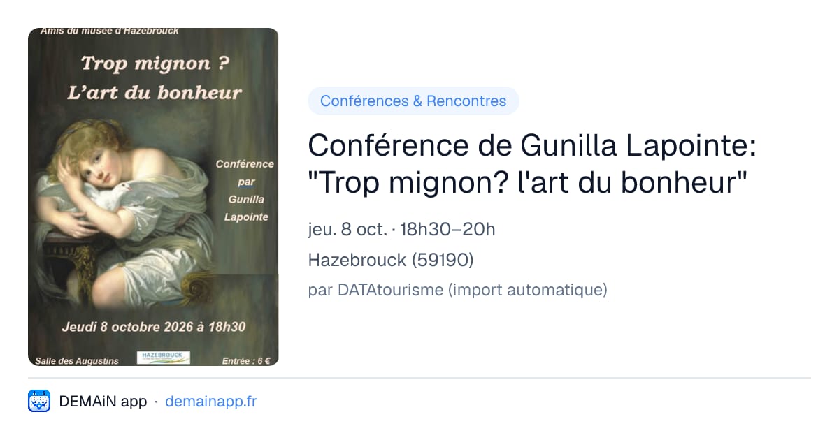Conférence de Gunilla Lapointe: "Trop mignon? l'art du bonheur" — Hazebrouck