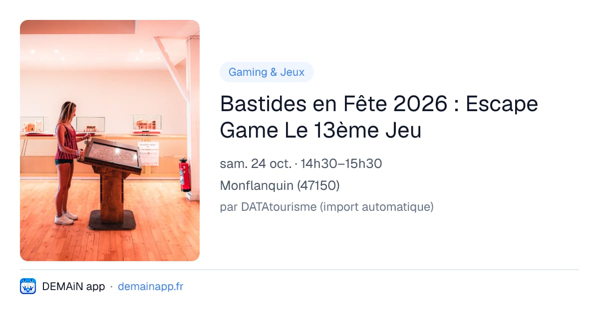 Bastides en Fête 2026 : Escape Game Le 13ème Jeu — Monflanquin