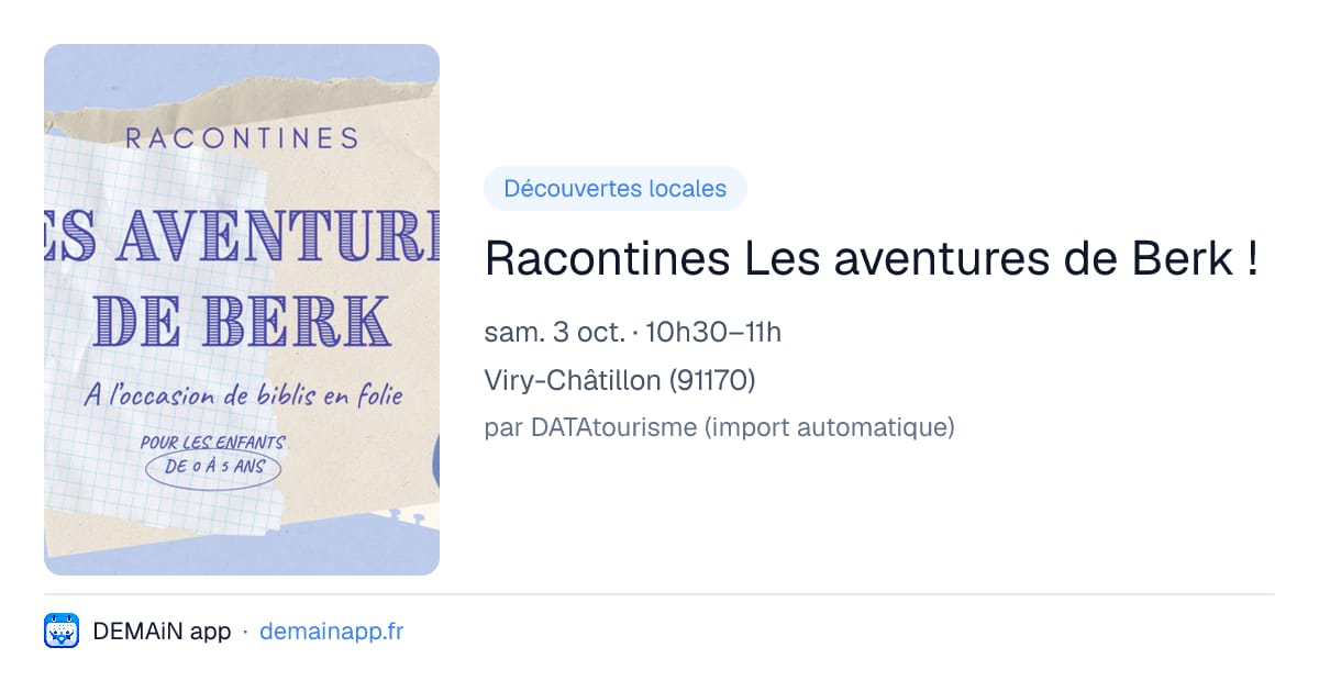 Racontines Les aventures de Berk ! — Viry-Châtillon