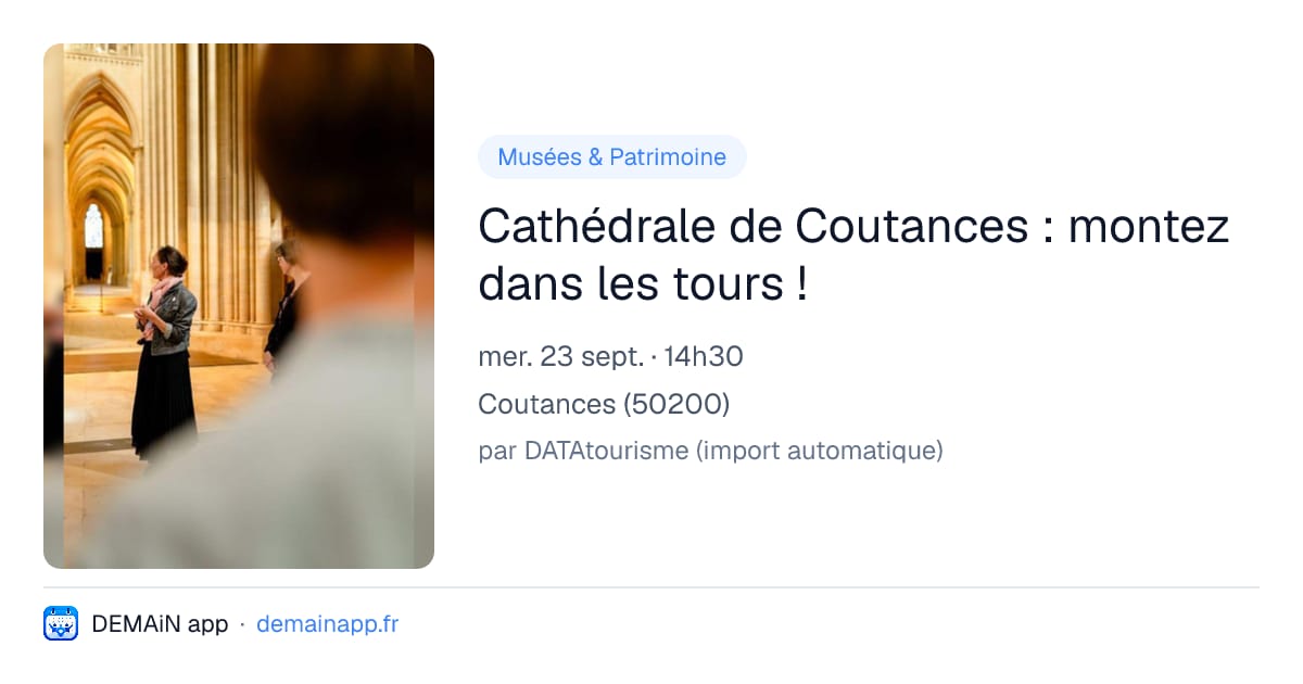 Cathédrale de Coutances : montez dans les tours ! — Coutances