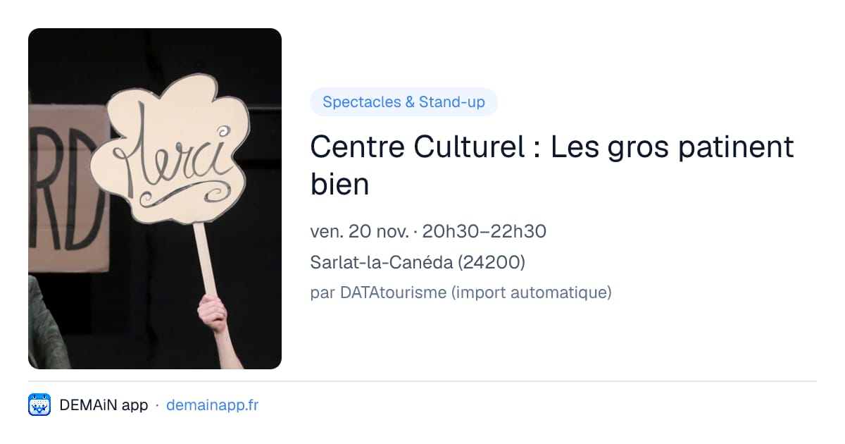 Centre Culturel : Les gros patinent bien — Sarlat-la-Canéda