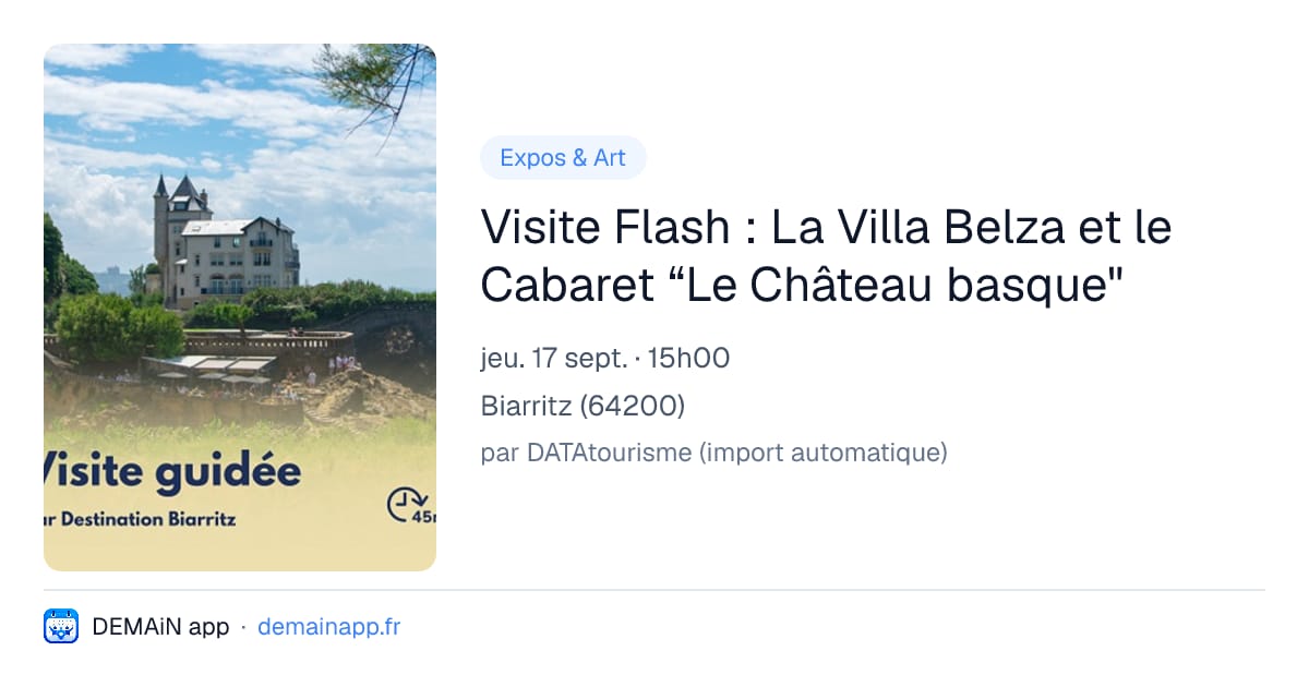 Visite Flash : La Villa Belza et le Cabaret “Le Château basque" — Biarritz