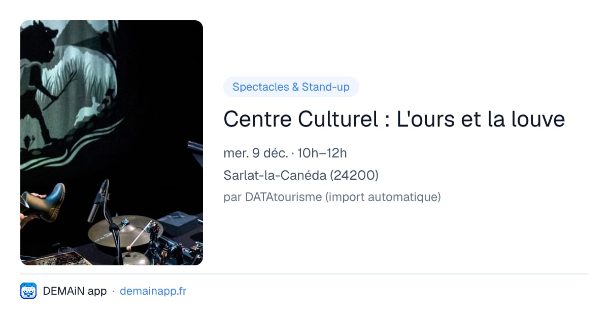 Centre Culturel : L'ours et la louve — Sarlat-la-Canéda