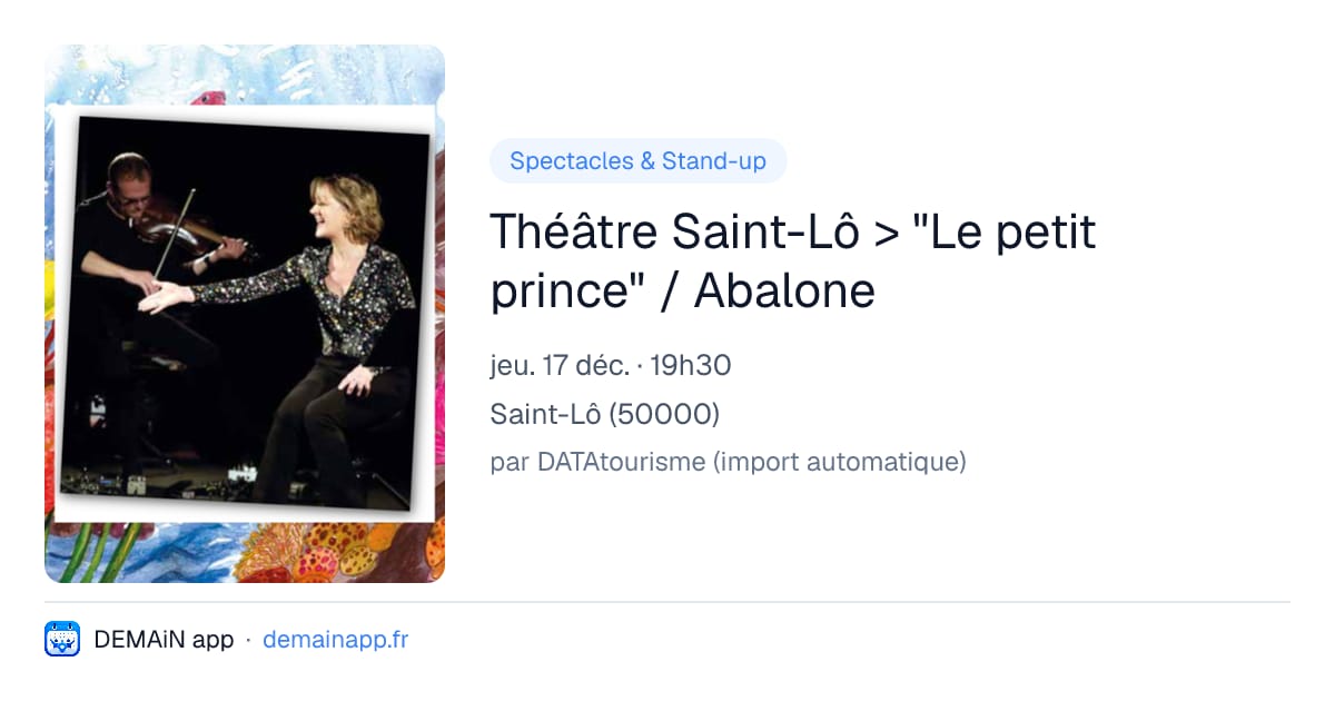 Théâtre Saint-Lô > "Le petit prince" / Abalone — Saint-Lô