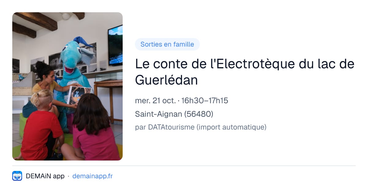 Le conte de l'Electrotèque du lac de Guerlédan — Saint-Aignan