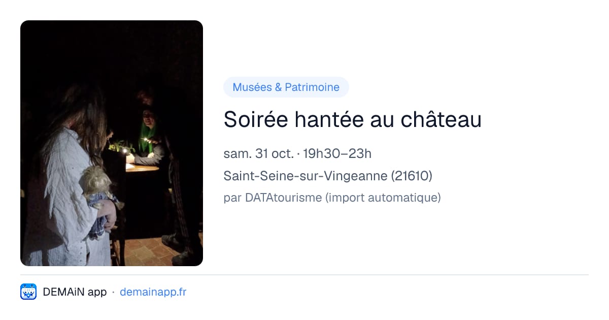 Soirée hantée au château — Saint-Seine-sur-Vingeanne