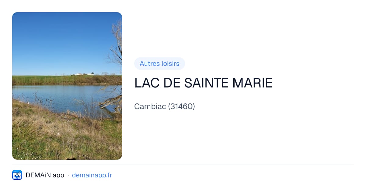 LAC DE SAINTE MARIE — Cambiac