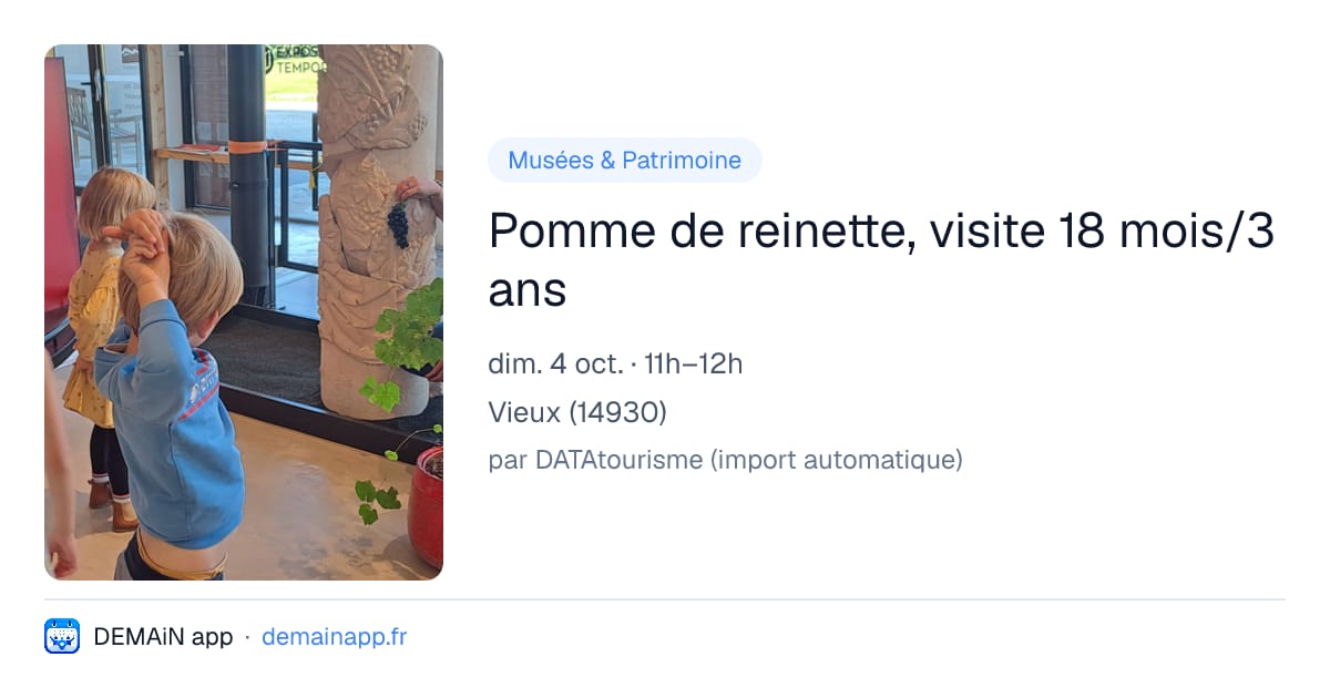 Pomme de reinette, visite 18 mois/3 ans — Vieux
