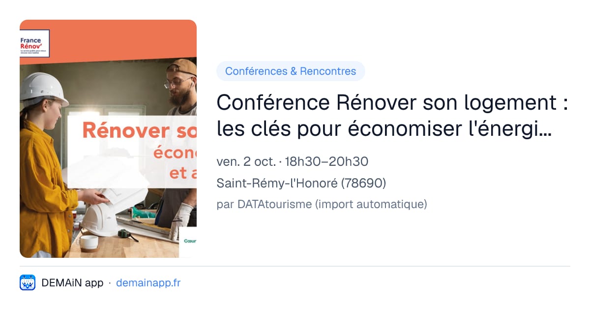 Conférence Rénover son logement : les clés pour économiser l'énergie et financer ses travaux — Saint-Rémy-l'Honoré
