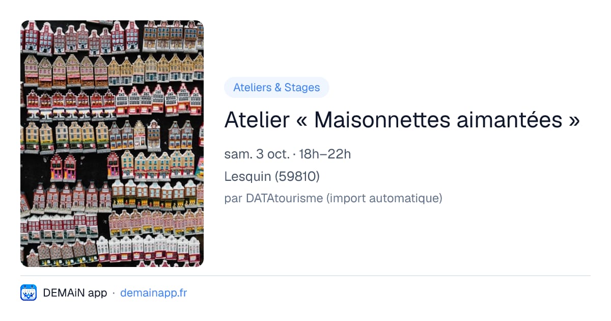 Atelier « Maisonnettes aimantées » — Lesquin