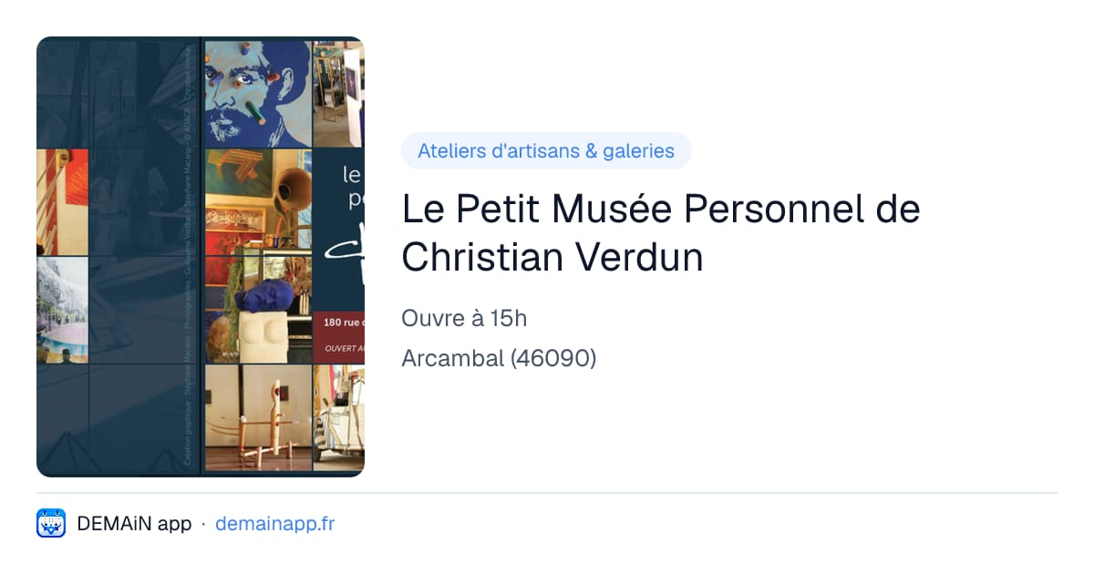 Le Petit Musée Personnel de Christian Verdun — Arcambal